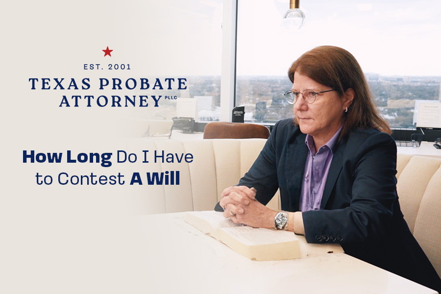 How Long Do I Have To Contest A Will